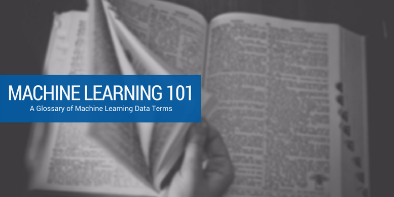 Machine Learning Glossary Machine Learning Glossary
