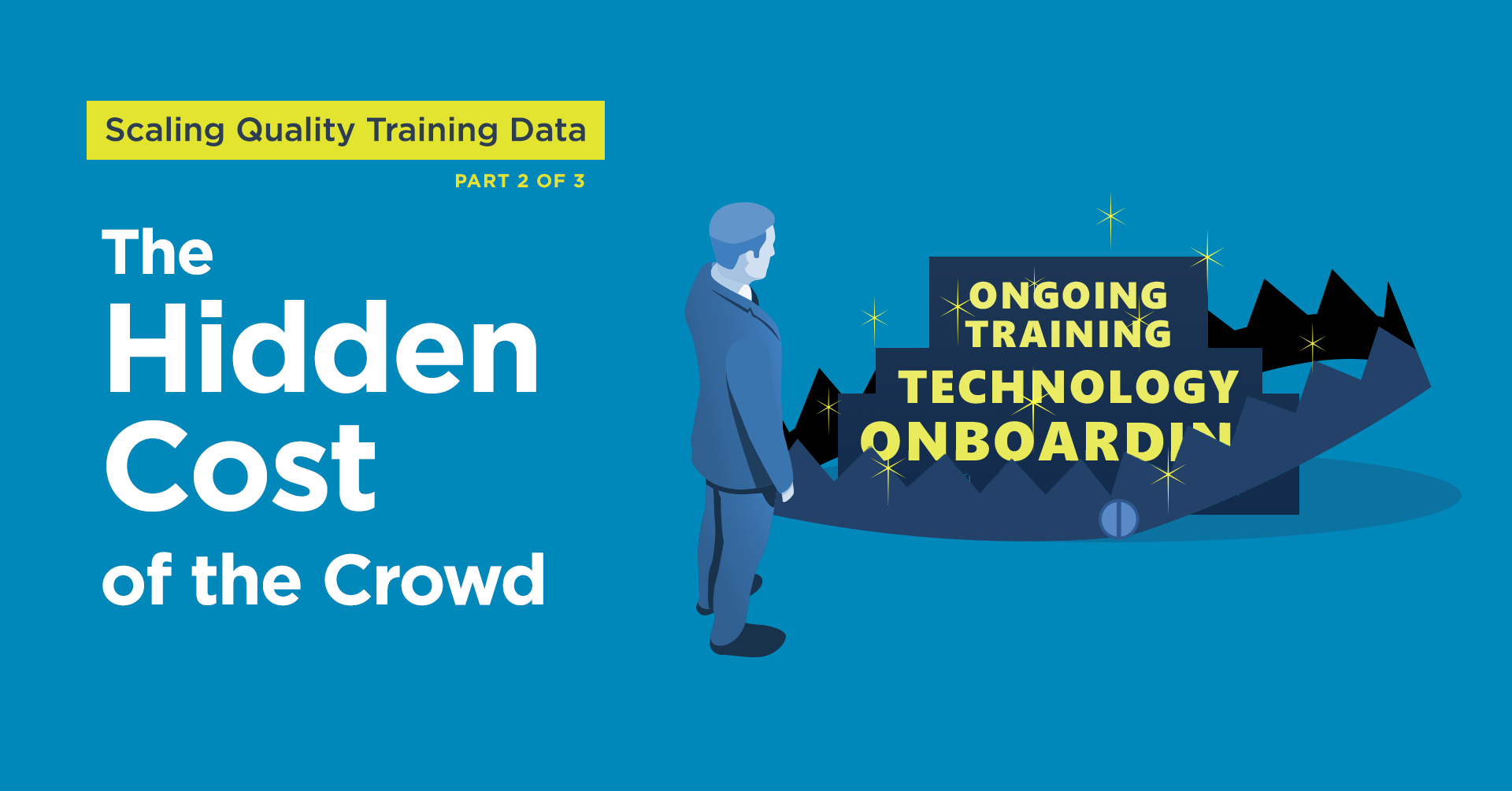 The Hidden Costs of Crowd is the second part in our 3 part series on Scaling Quality Training Data. In this image, a man looks at the trap that is crowdsourcing.