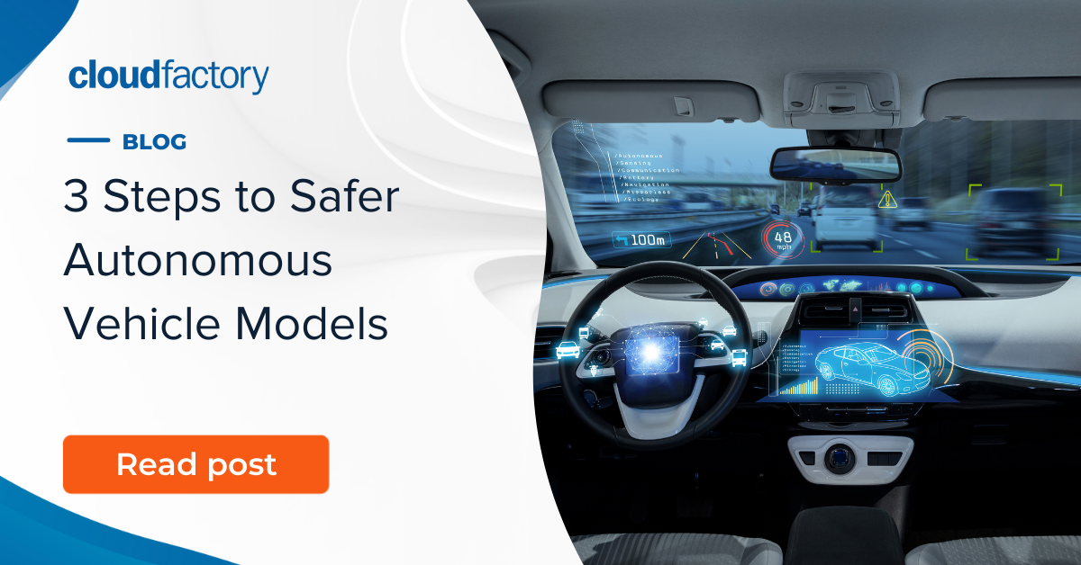 3 Steps to Safer Autonomous Vehicle Models