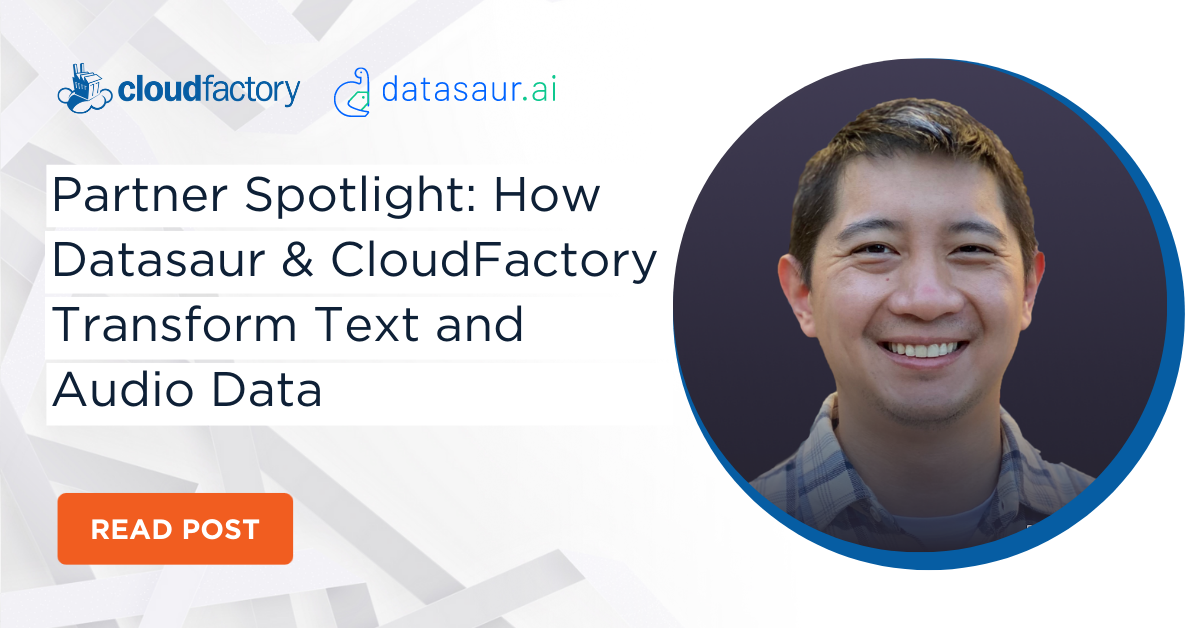 Partner Spotlight: How Datasaur and CloudFactory Transform Text and Audio Data