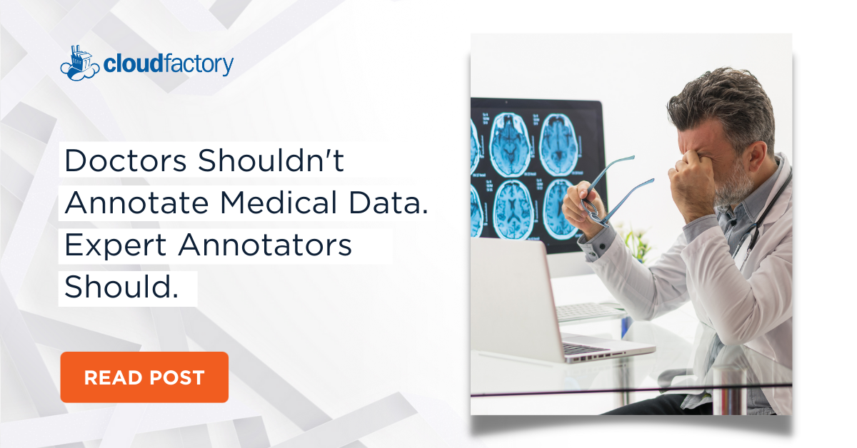 Doctors Shouldn't Annotate Medical Data. Expert Annotators Should.