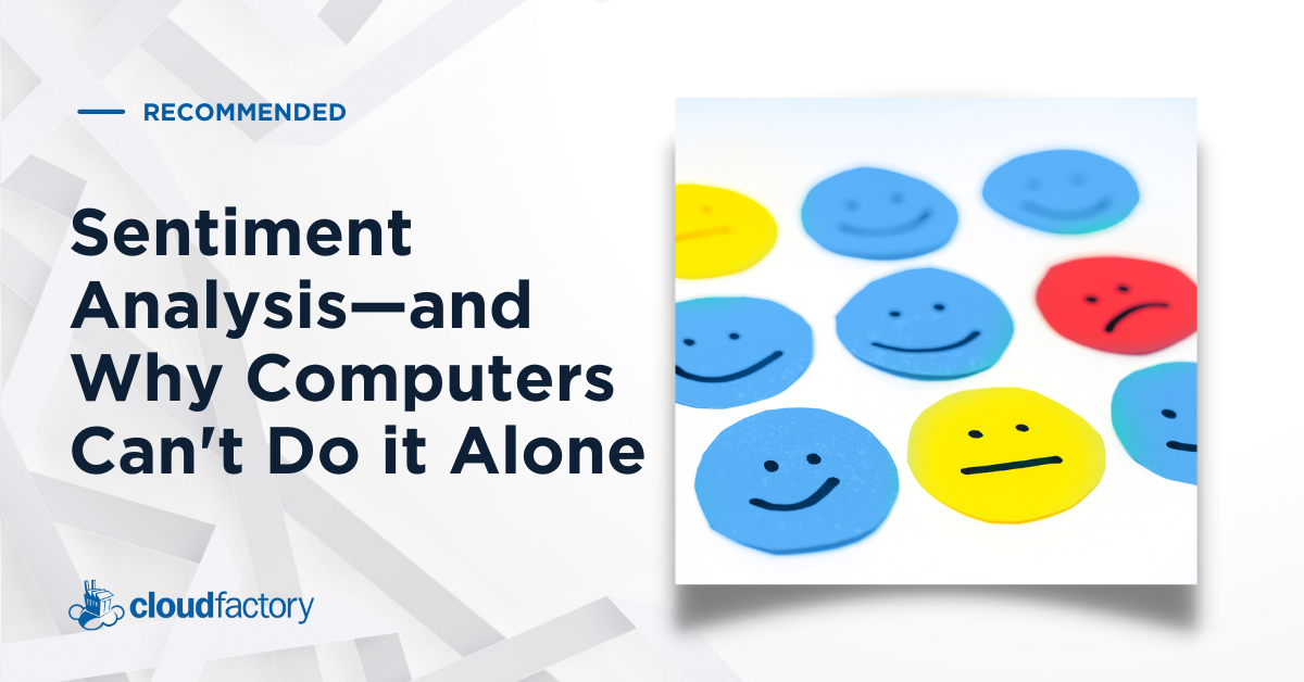 Sentiment Analysis—and Why Computers Can't Do it Alone