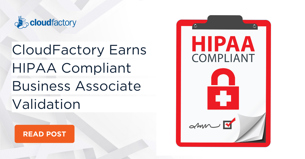 CloudFactory Earns HIPAA Compliant Business Associate Validation