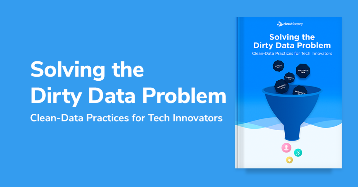 Solving the Dirty Data Problem: Clean-Data Practices for Tech Innovators [Ebook]