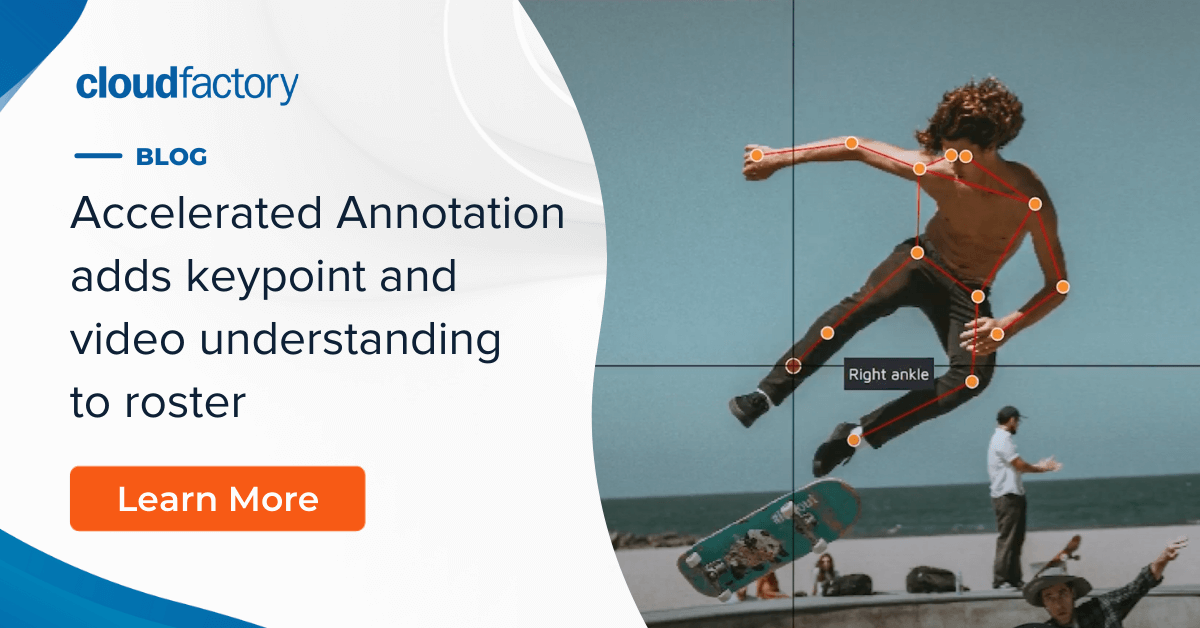 Accelerated Annotation adds keypoint and video understanding to roster